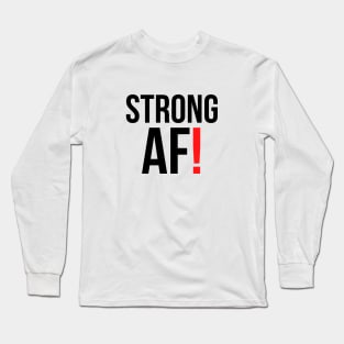 Strong AF gym weights fitness Long Sleeve T-Shirt